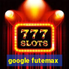 google futemax
